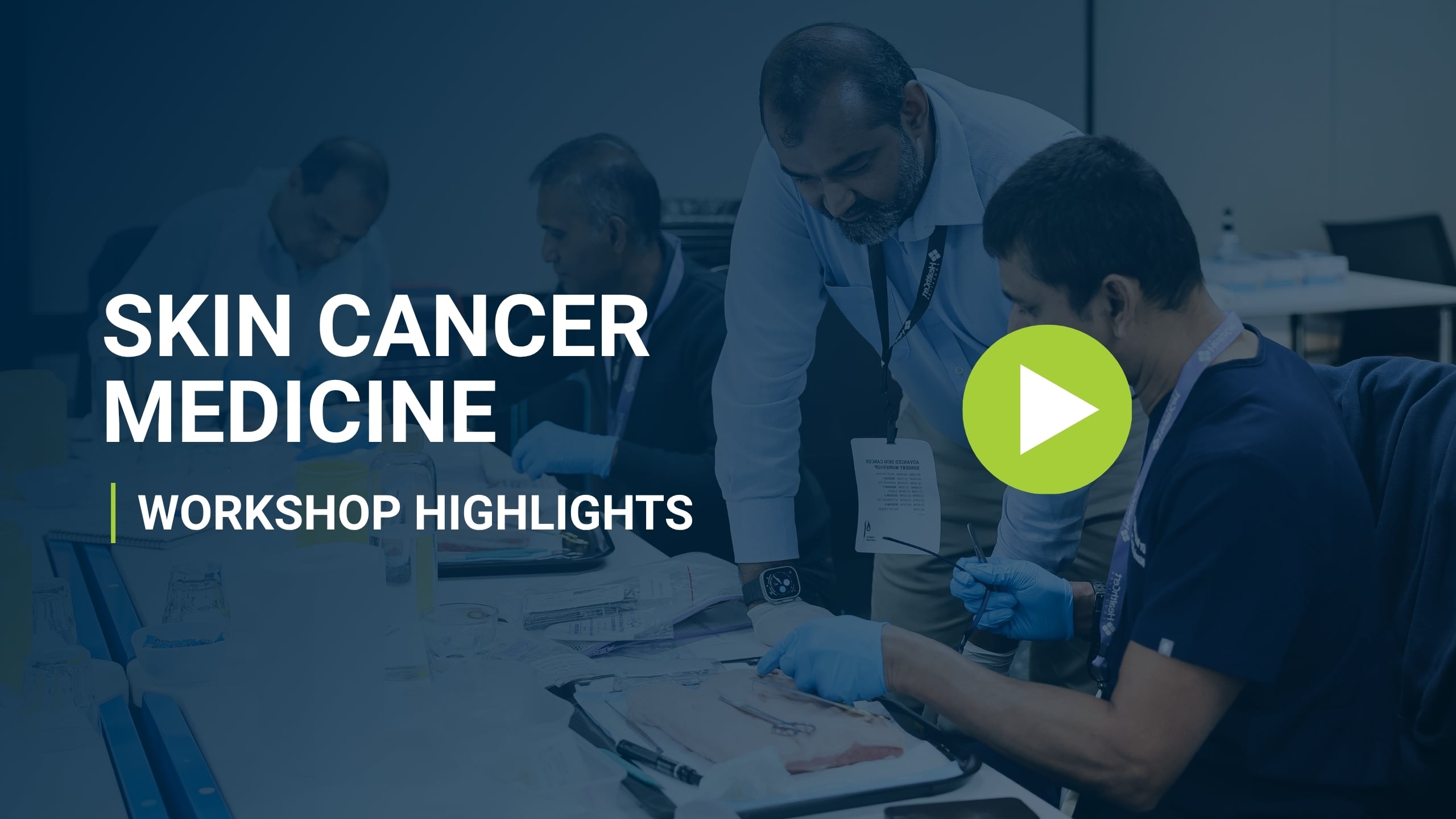 skin cancer medicine workshop reel