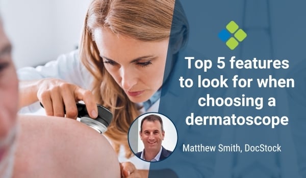 choosing a dermatoscope