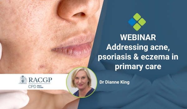 Addressing acne, psoriasis & eczema in primary care